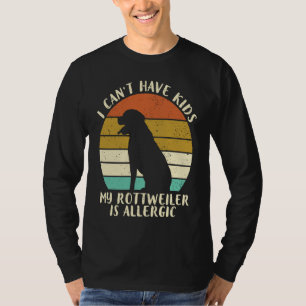 Camiseta Não Posso Ter Filhos Meu Rottweiler é Alérgico pr