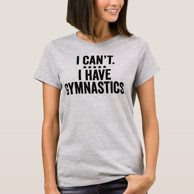 Camiseta Não posso ter ginástica (Frente)