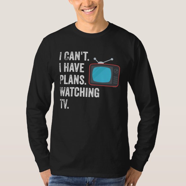Camiseta Não posso ter planos assistindo TV   Fã de program (Frente)