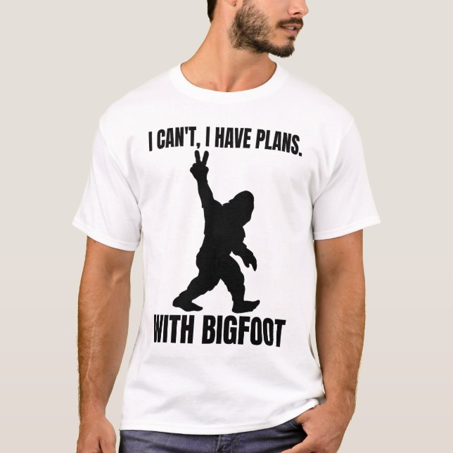 Camiseta Não posso ter planos com Pé Grande (Frente)