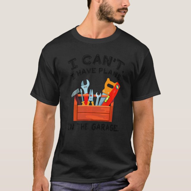 Camiseta Não Posso Ter Planos De Garagem (Frente)