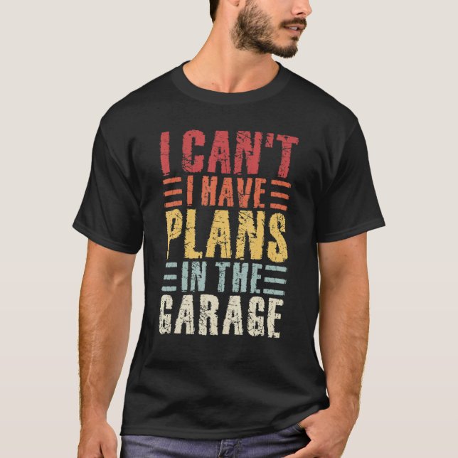 Camiseta Não Posso Ter Planos Na Garagem Mecânica Ca (Frente)