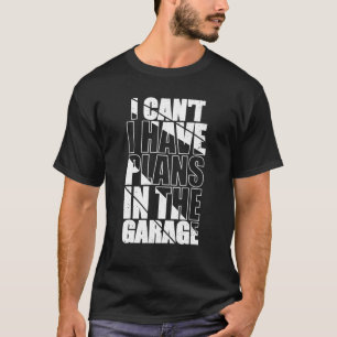 Camiseta Não Posso Ter Planos Na Garagem Mecânica Engraç
