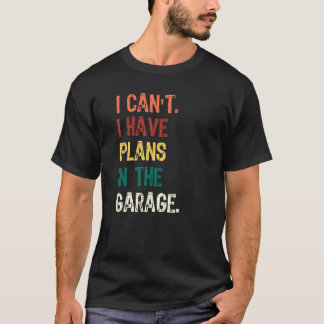 Camiseta Não Posso Ter Planos No Carro De Carpinteiro De Ga
