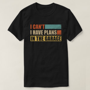 Camiseta Não posso ter planos no mecânico da garagem.