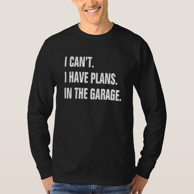 Camiseta Não Posso Ter Planos No Mecânico De Garagem (Frente)