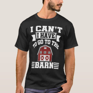 Camiseta Não posso ter que ir ao Equestre do Barn
