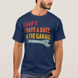 Camiseta Não Posso Ter Um Encontro Na Garagem Retro Vintag