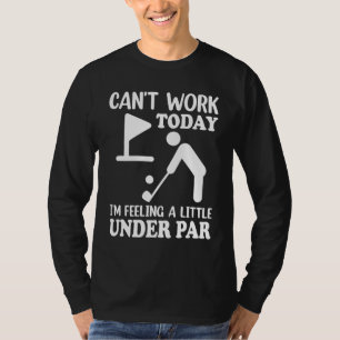 Camiseta Não posso trabalhar hoje estou me sentindo um pouc