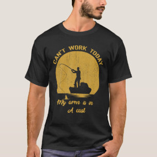 Camiseta Não posso trabalhar hoje, meu braço está em um