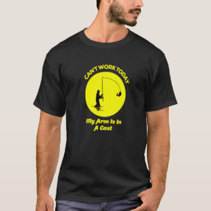 Camiseta Não Posso Trabalhar Hoje Meu Braço Está Em Um Peix