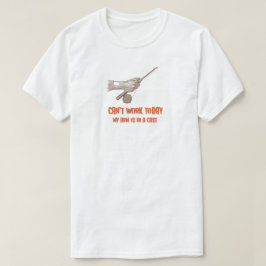 Camiseta Não posso trabalhar hoje, meu braço está em uma pe