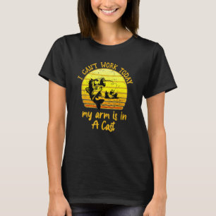 Camiseta Não Posso Trabalhar Hoje Meu Braço Está Engessado