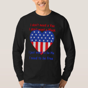 Camiseta Não Precisa De Um Vax Não Quer Uma Máscara Que Que