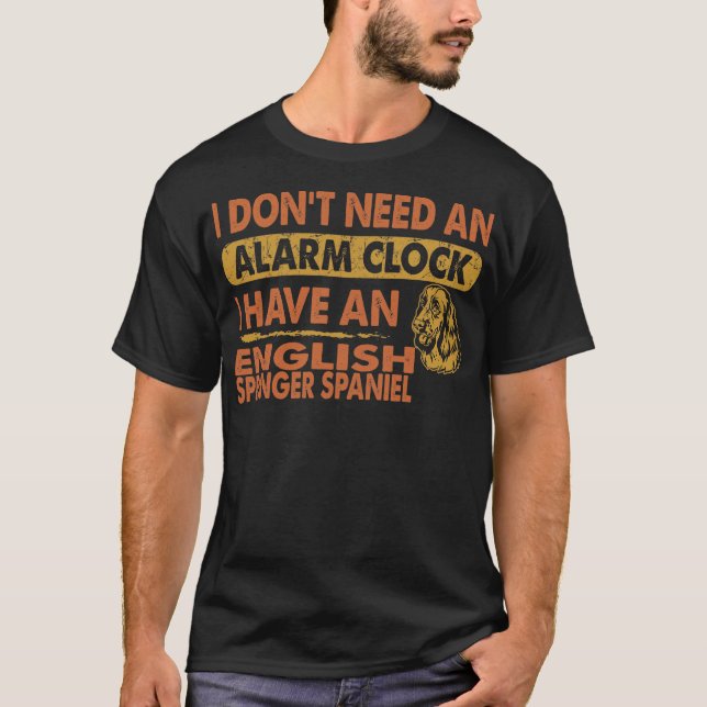 Camiseta Não precisa do relógio de alarme inglês Springer S (Frente)