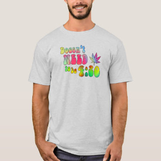 Camiseta Não precisa ser 4:20