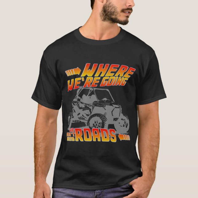 Camiseta Não precisamos de estradas bttf rzr (Frente)