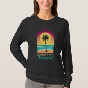 Camiseta Não preciso da Terapia Newport Beach Rhode Island