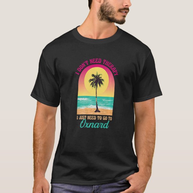 Camiseta Não preciso da Terapia Oxnard Beach Ocean (Frente)
