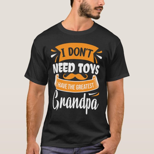 Camiseta Não Preciso De Brinquedos A Com O Pai Greates, Vov (Frente)