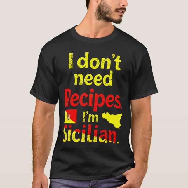 Camiseta Não preciso de receitas, sou siciliano (Frente)