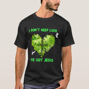 Camiseta Não preciso de sorte que tenho Jesus