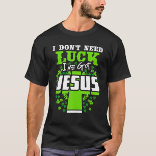 Camiseta Não preciso de sorte que tenho Ruas de Jesus.