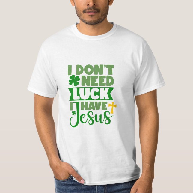 Camiseta Não preciso de sorte, tenho Jesus (Frente)