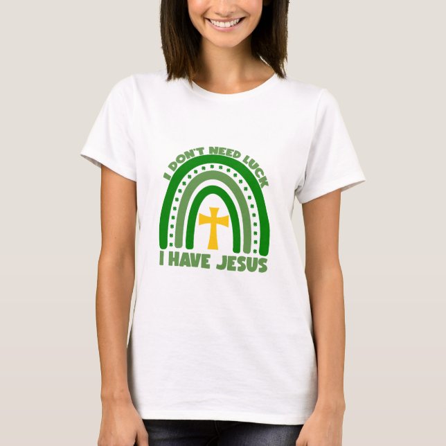 Camiseta Não preciso de sorte, tenho Jesus (Frente)