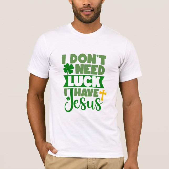 Camiseta Não preciso de sorte, tenho Jesus (Frente)