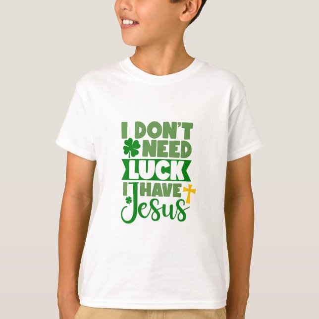 Camiseta Não preciso de sorte, tenho Jesus (Frente)