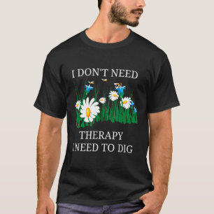 Camiseta Não Preciso de Terapia Jardim Cultivo de Flores Pl