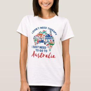 Camiseta Não preciso de terapia para ir para a Austrália