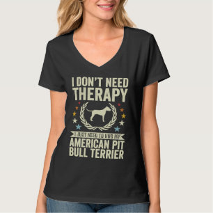 Camiseta Não Preciso de Terapia Só Abrace Meu American Pit