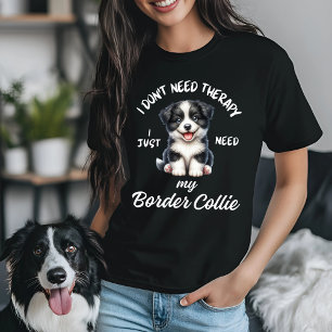 Camiseta Não preciso de terapia, só preciso da minha Collie