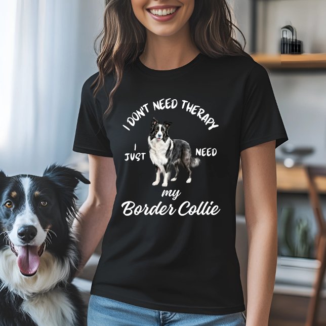 Camiseta Não preciso de terapia, só preciso da minha Collie (Criador carregado)