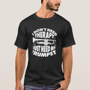 Camiseta Não Preciso de Terapia Só Preciso da Minha Trombet
