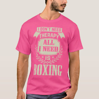 Camiseta Não Preciso De Terapia, Só Preciso De Boxing Lover