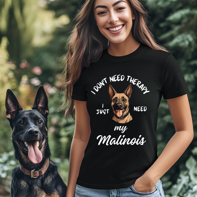 Camiseta Não preciso de terapia, só preciso de Malinois (Criador carregado)