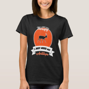 Camiseta Não preciso de terapia, só preciso do meu antílope