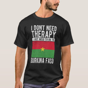 Camiseta Não preciso de terapia, só preciso ir a Burkina