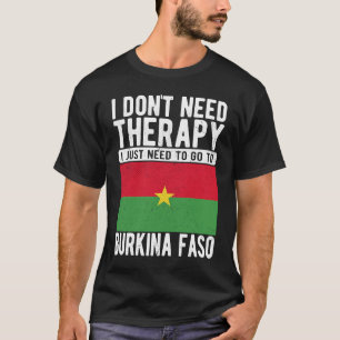 Camiseta Não preciso de terapia, só preciso ir a Burkina