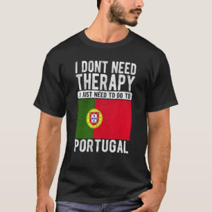 Camiseta Não preciso de terapia, só preciso ir a Portugal