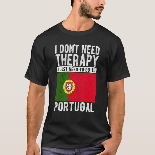 Camiseta Não preciso de terapia, só preciso ir a Portugal (Frente)