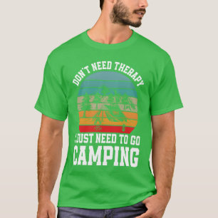 Camiseta Não preciso de terapia, só preciso ir acampar amig