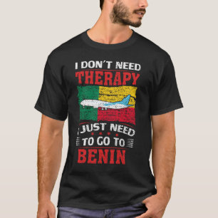 Camiseta Não preciso de terapia, só preciso ir ao Benim.
