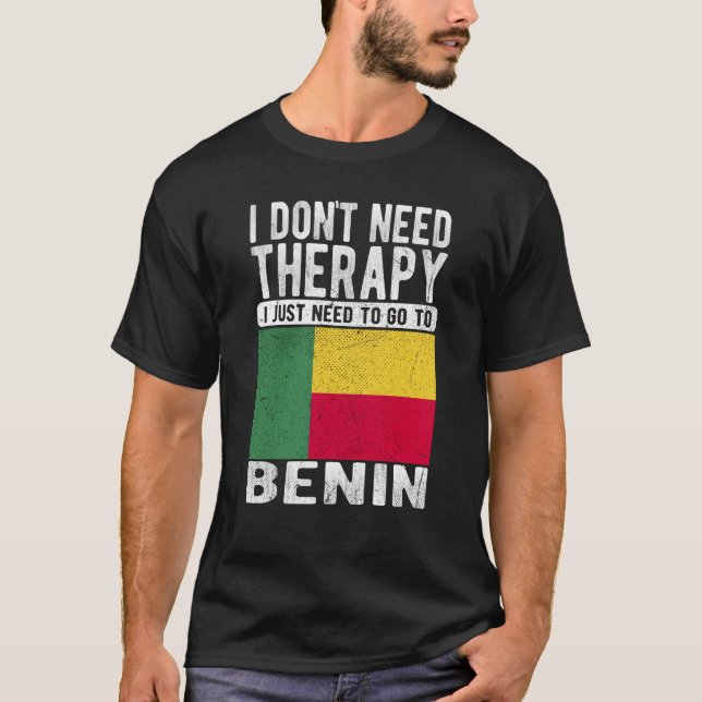 Camiseta Não preciso de terapia, só preciso ir ao Benin (Frente)