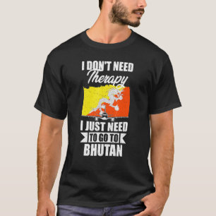 Camiseta Não Preciso de Terapia, Só Preciso Ir ao Butão