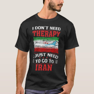 Camiseta Não preciso de terapia, só preciso ir ao Irã