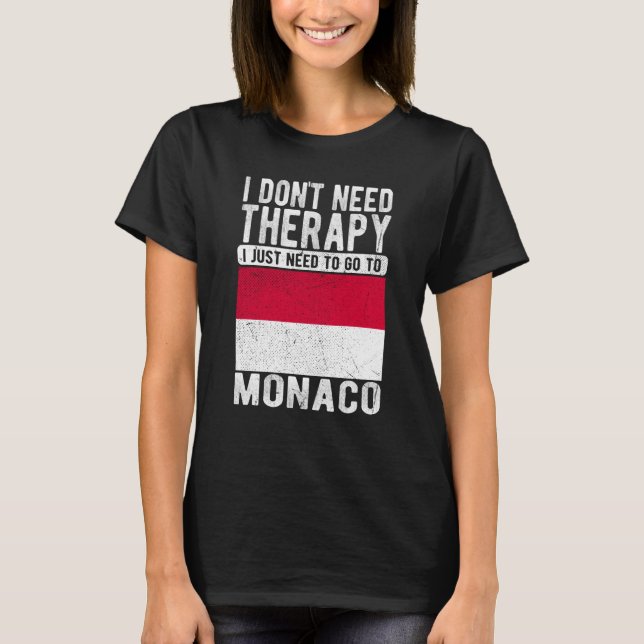 Camiseta Não preciso de terapia, só preciso ir ao Mônaco (Frente)